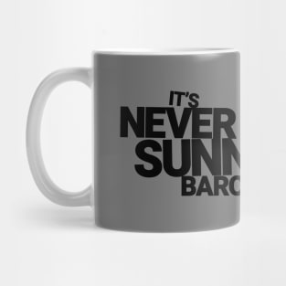 It's Never Sunny In Barovia Mug